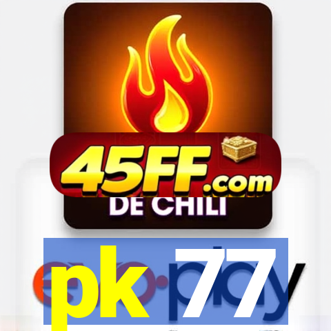 pk 77